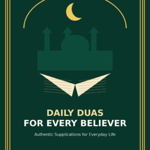 Daily Duas for Every Believer