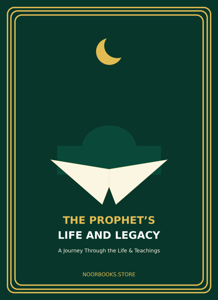 The Prophet’s Life and Legacyx